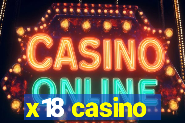 x18 casino